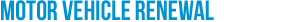 Motor Vehicle License Renewal Motor Vehicle License Renewal