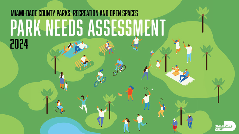 Miami-Dade County Parks, Recreation and Open Spaces. Park Needs Assessment 2024
