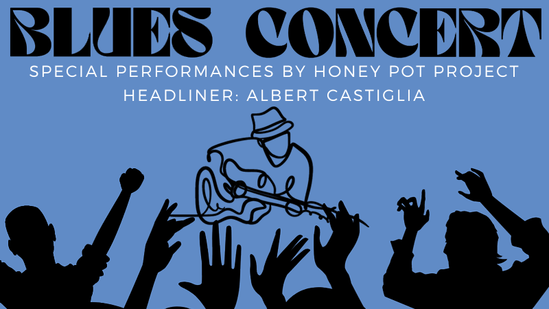 Blues Concert - Special performances by Honey Pot Project. Headliner: Albert Castiglia