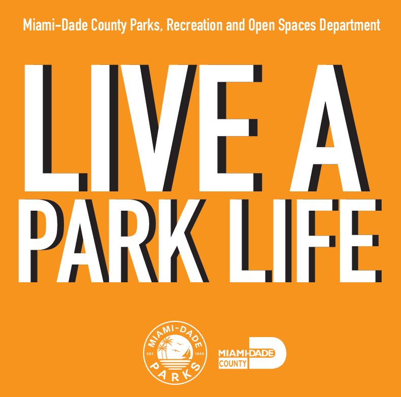 Miami-Dade Parks Live a park life