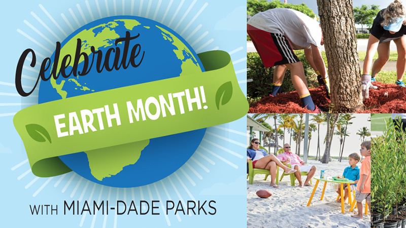 Miami-Dade County Parks celebrates Earth Month throughout April